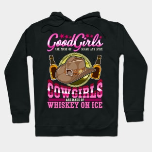 Cowgirls Are Made Of Whiskey On Ice Hoodie